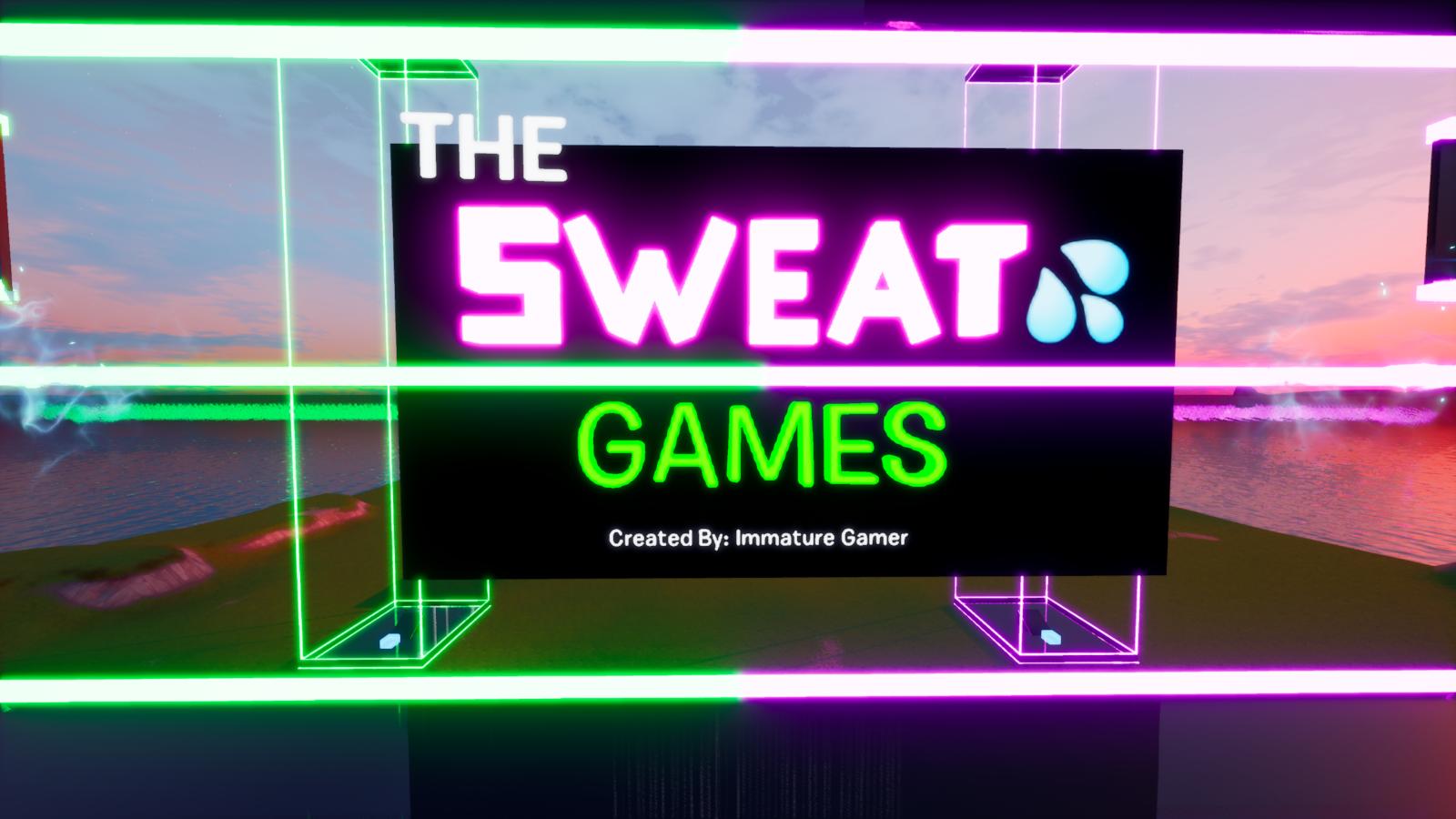 The Sweat Games By: Immature Gamer
