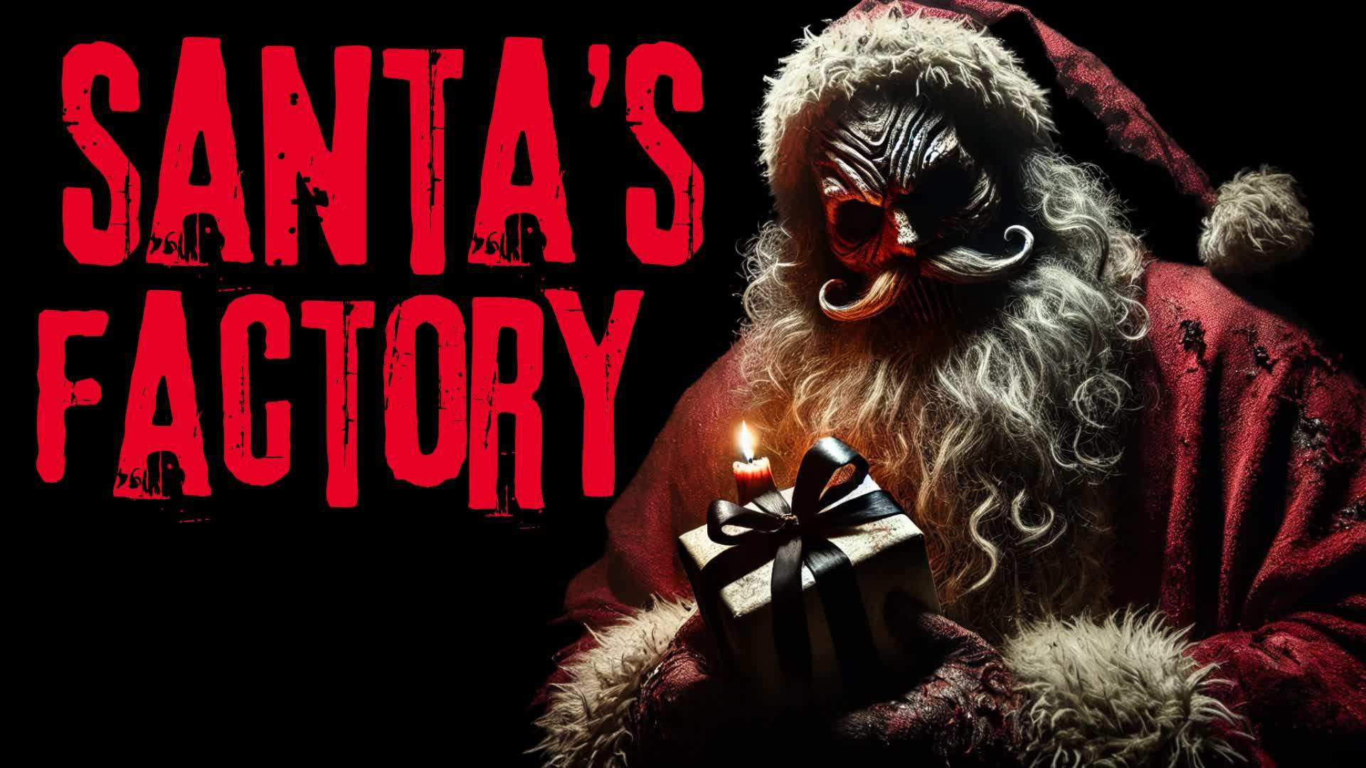 SANTAS FACTORY - FIRST PERSON HORROR