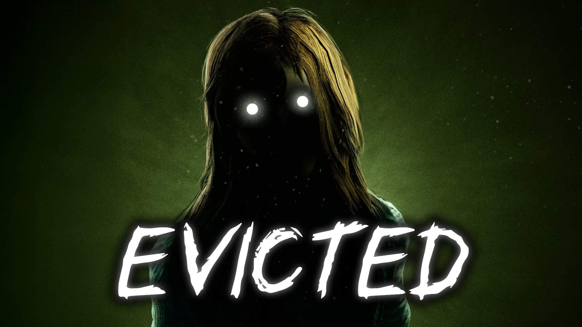 EVICTED [HORROR]
