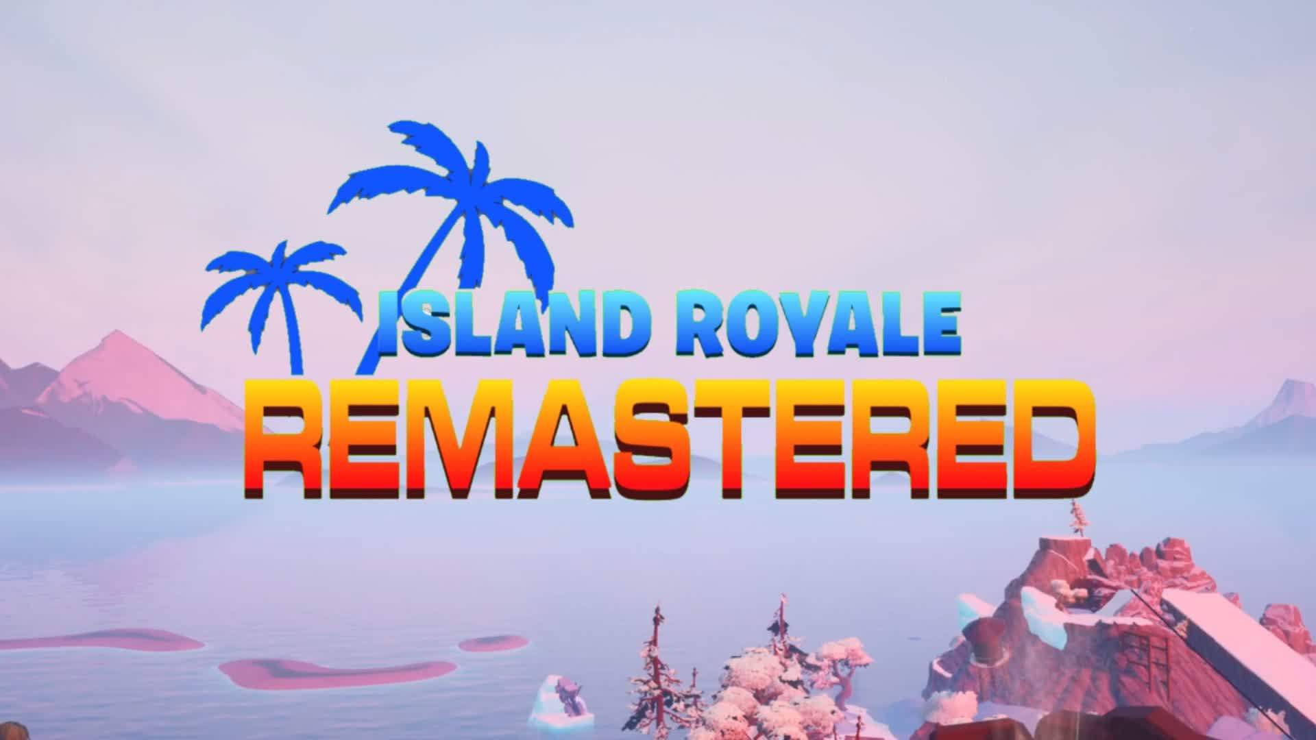 ISLAND ROYALE (REMASTERED)