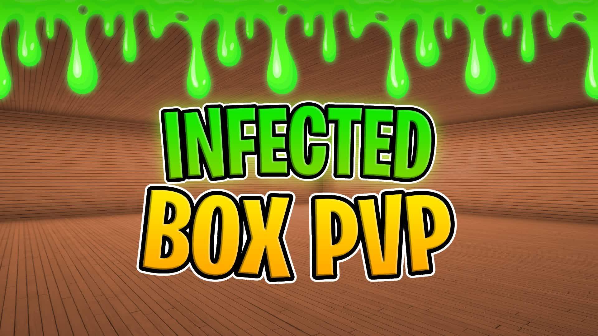 INFECTED BOX PVP