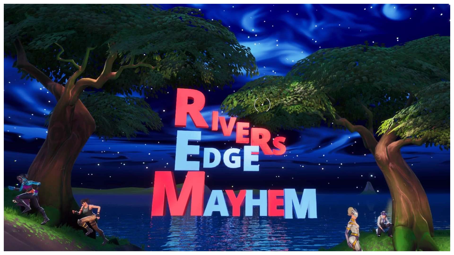 RIVERS EDGE MAYHEM!!!