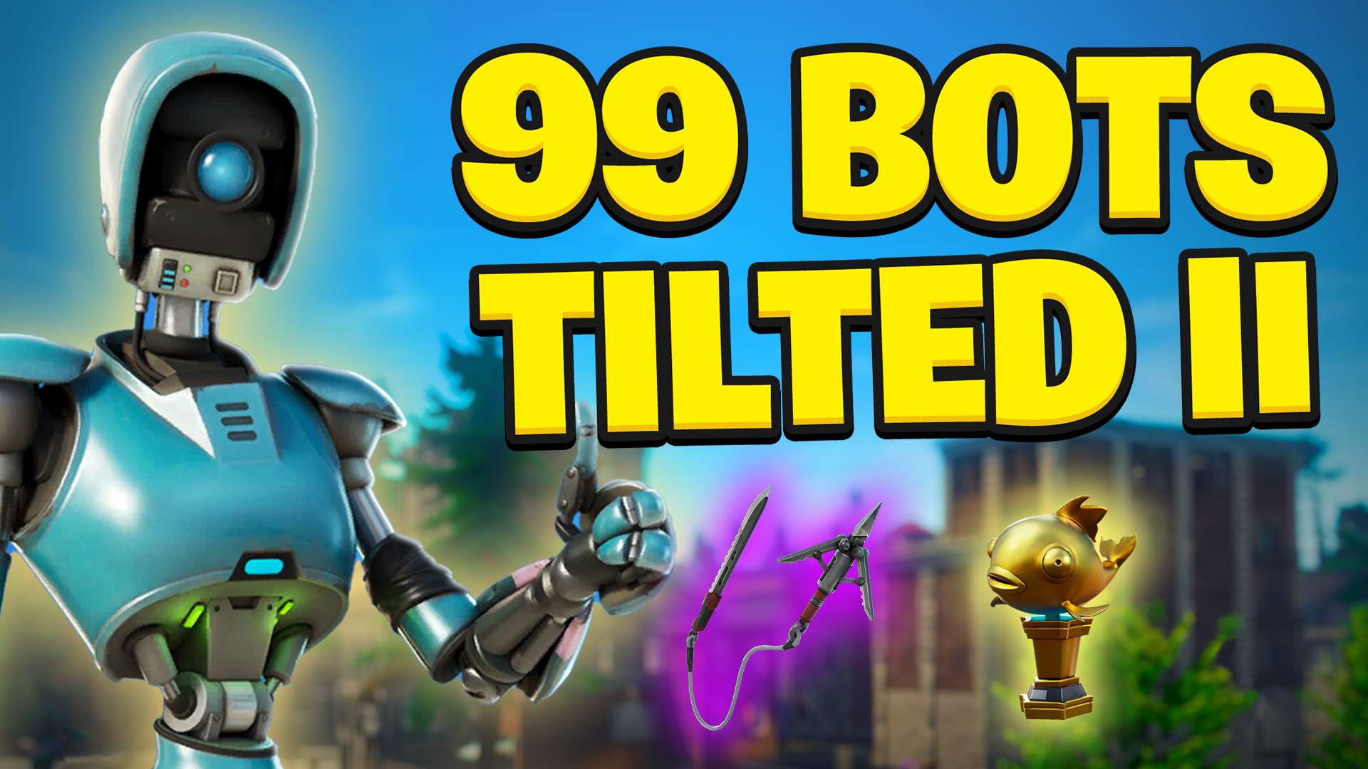 99 BOTS Tilted Towers II